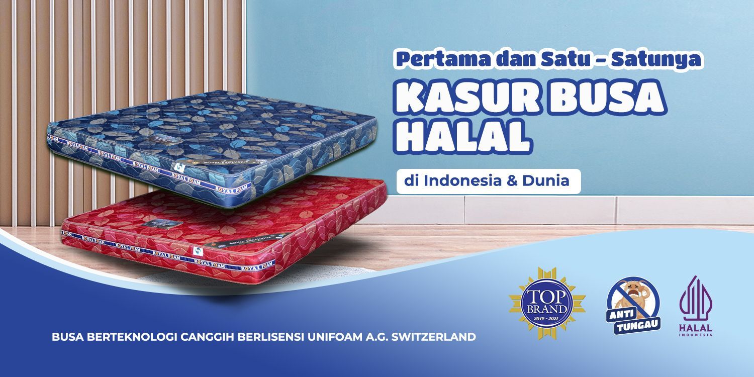Royal Foam — Pertama dan Satu-satunya Kasur Busa Halal di Indonesia